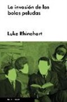 Luke Rhinehart - La invasión de las bolas peludas