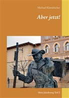 Michael Klotzbücher - Aber jetzt!