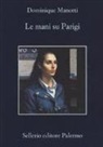 Dominique Manotti - Le mani su Parigi
