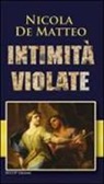 Nicola De Matteo - Intimità violate