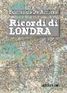 Edmondo de Amicis - Ricordi di Londra