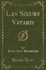 Joris Karl Huysmans, Joris-Karl Huysmans - Les Soeurs Vatard (Classic Reprint)