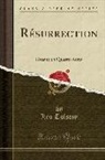 Leo Tolstoy - Résurrection: Drame En Quatre Actes (Classic Reprint)