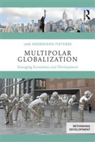 Jan Nederveen Pieterse, Jan (University of California Nederveen Pieterse - Multipolar Globalization