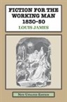 Louis James - Fiction for the Working Man 1830-50