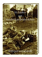 Rolf Michaelis, Wilfried Sonnentahl - SS-Funker mit Bandenkampfabzeichen