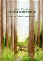Marianne Wintersteiner, Regina B. Apitz, Gunnar Müller-Waldeck - So fang es heimlich an