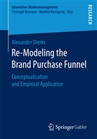Alexander Dierks - Re-Modeling the Brand Purchase Funnel