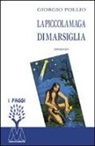 Giorgio Pollio - La piccola maga di Marsiglia