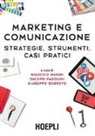 M. Masini, J. Pasquini, G. Segreto - Marketing e comunicazione. Strategie, strumenti, casi pratici
