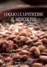 Michele Aprile - Voglio le lenticchie il mercoledì