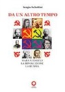 Sergio Sabattini - Da un altro tempo. Marx e Engels, la rivoluzione, la Russia