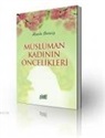 Havle Abdulkadir Dervis - Müslüman Kadinin Öncelikleri