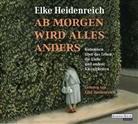 Elke Heidenreich, Elke Heidenreich - Ab morgen wird alles anders, 2 Audio-CDs (Audio book)