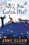 Jane Elson, Elson Jane - Will You Catch Me?