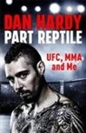 Dan Hardy, Hardy Dan - Part Reptile