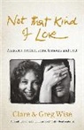 Clare Wise, Greg Wise - Not That Kind of Love