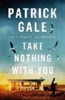 Patrick Gale - Take Nothing With You