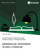 Katrin Reichwein - Dämonische Verführer in der Literatur