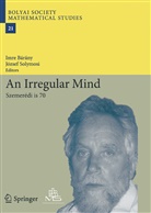 Imr Bárány, Imre Bárány, Solymosi, Solymosi, Jozsef Solymosi - An Irregular Mind