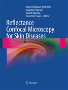 Rainer Hofmann-Wellenhof, Joseph Malvehy, Joseph Malvehy et al, Giovann Pellacani, Giovanni Pellacani, H. Peter Soyer - Reflectance Confocal Microscopy for Skin Diseases