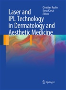 Karsai, Karsai, Syrus Karsai, Christia Raulin, Christian Raulin - Laser and IPL Technology in Dermatology and Aesthetic Medicine