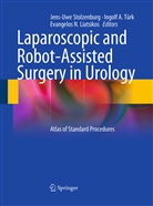 Ingol A Türk, Ingolf A Türk, Evangelos N. Liatsikos, Evangelos N Liatsikos, Jens-Uwe Stolzenburg, Ingolf A. Türk - Laparoscopic and Robot-Assisted Surgery in Urology