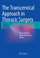 Rami-Porta, Rami-Porta, Ramón Rami-Porta, Marcin Zieli¿ski, Marci Zielinski, Marcin Zielinski... - The Transcervical Approach in Thoracic Surgery