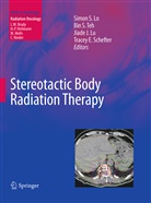 Jiade J Lu et al, Simon S. Lo, Jiade J. Lu, Bi S Teh, Bin S Teh, Tracey E. Schefter... - Stereotactic Body Radiation Therapy