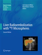 José Ignacio Bilbao, F Reiser, F Reiser, Jos Ignacio Bilbao, José Ignacio Bilbao, Maximilian F Reiser - Liver Radioembolization with 90Y Microspheres