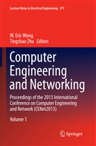 W Eric Wong, W. Eric Wong, Zhu, Tingshao Zhu - Computer Engineering and Networking, 2 Teile