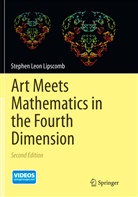 Stephen Leon Lipscomb - Art Meets Mathematics in the Fourth Dimension