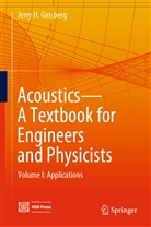 Jerry H Ginsberg, Jerry H. Ginsberg - Acoustics-A Textbook for Engineers and Physicists