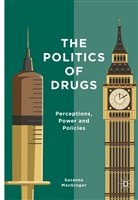 Susanne Macgregor - The Politics of Drugs
