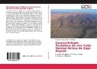 John M Fletcher, John M. Fletcher, Ronald Spelz, Ronald M Spelz, Ronald M. Spelz - Geomorfología Tectónica de una Falla Normal Activa de Bajo Angulo