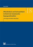 Frauke Rödel - Öffentlichkeit und Vertraulichkeit im Recht der kommunalen Eigengesellschaften