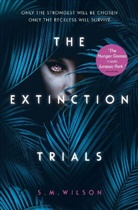 S.M. Wilson, Susan Wilson, Susan M. Wilson - The Extinction Trials