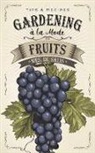 De Salis, Harriet De Salis, Harriet Anne De Salis, Harriet De Salis - Gardening a La Mode: Fruits
