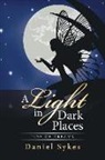 Daniel Sykes - A Light in Dark Places