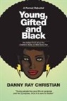 Danny Ray Christian, Danny Ray Christian - Young, Gifted and Black