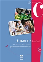 Christin Andant, Christine Andant, Annabelle Nachon - A table ! Kursbuch