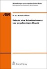 Michèle Schnider, Hein Hausheer, Heinz Hausheer - Schutz des Arbeitnehmers vor psychischem Druck