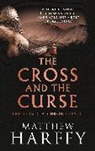 Matthew Harffy, Harffy Matthew - Cross and the Curse