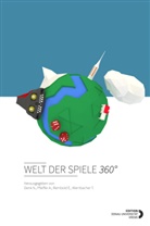 Alexander Pfeiffer, Natalie Denk, Alexander Pfeiffer, Alexander Pfeiffer u a, Étienn Rembold, Étienne Rembold... - Welt der Spiele 360°