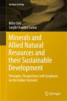 Mihi Deb, Mihir Deb, Sanjib Chandra Sarkar - Minerals and Allied Natural Resources and their Sustainable Development