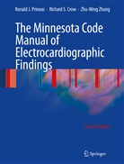Richard Crow, Richard S Crow, Richard S. Crow, Ronald Prineas, Ronald J Prineas, Ronald J. Prineas... - The Minnesota Code Manual of Electrocardiographic Findings