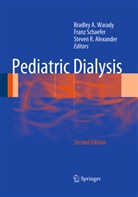 Steven R. Alexander, Steven R Alexander, Fran Schaefer, Franz Schaefer, Bradley A Warady - Pediatric Dialysis