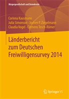 Corinn Kausmann, Corinna Kausmann, Juli Simonson, Julia Simonson, Clemens Tesch-Römer, Claudia Vogel... - Länderbericht zum Deutschen Freiwilligensurvey 2014