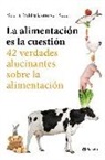 Diana von Kopp, Melanie Mühl - La alimentación es la cuestión : 42 claves para comer de manera inteligente