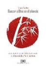 Tiziano Tosolini - Buscar a Dios en el silencio : la persecución de los misioneros en Japón : de Shusaku Endo a Martin Scorsese